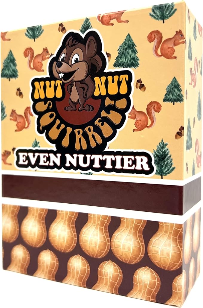 nut nut Squirrel! Even Nuttier