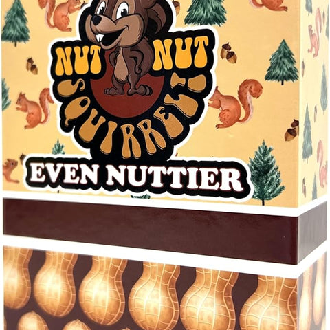 nut nut Squirrel! Even Nuttier